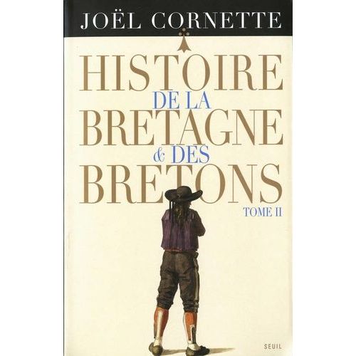 Histoire De La Bretagne Et Des Bretons - Tome 2, Des Lumières Au Xxie Siècle
