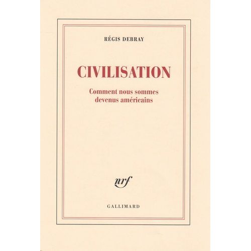 Civilisation - Comment Nous Sommes Devenus Américains