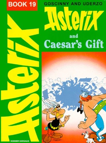 An Asterix Adventure Book 19 - Asterix And Caesar's Gift