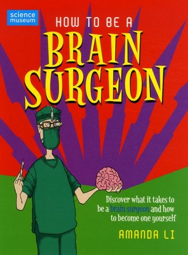 How To Be A Brain Surgeon