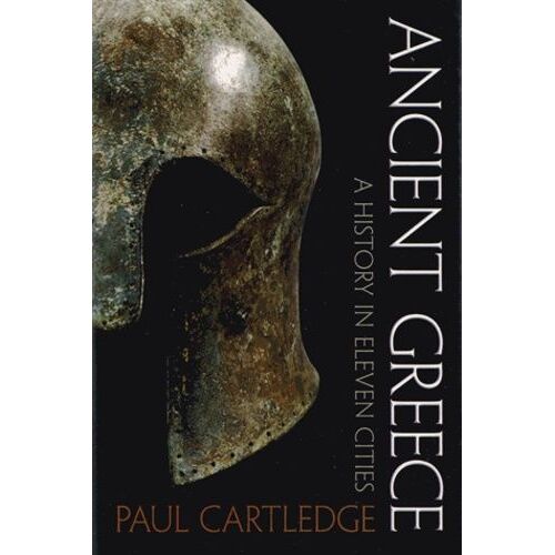 Ancient Greece - A History In Eleven Cities