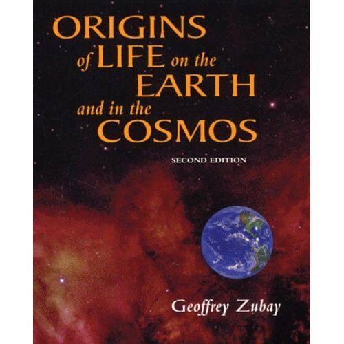 Origins Of Life On The Earth And In The Cosmos - 2nd Edition