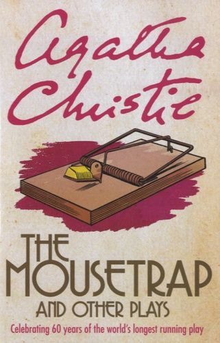 The Mousetrap And Other Plays
