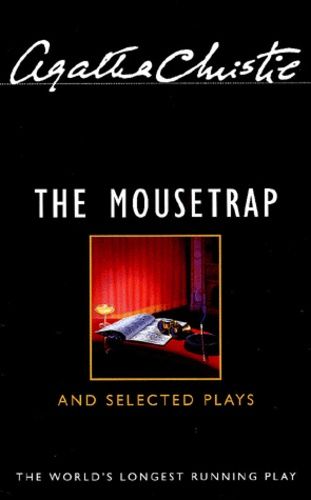 The Mousetrap And Selected Plays