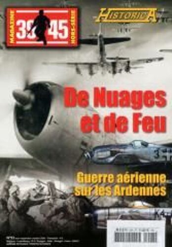 39-45 Magazine 93 H De Nuages Et De Feu Guerre Aerienne Sur Les Ardennes