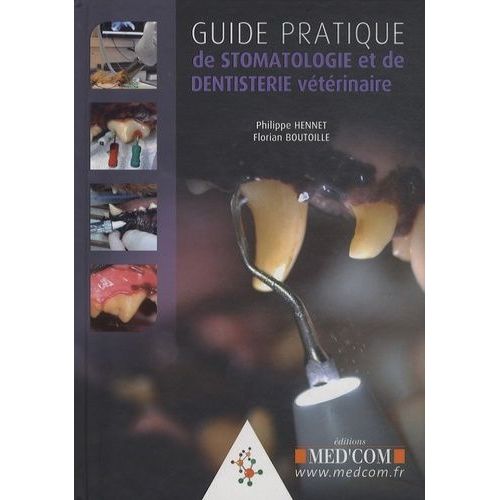 Guide Pratique De Stomatologie Et De Dentisterie Vétérinaire