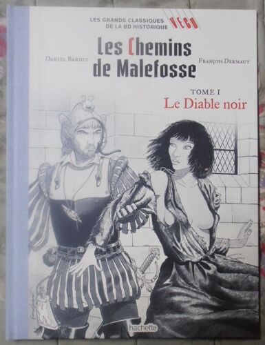 Bd Les Chemins De Malefosse Tome I Le Diable Noir Daniel Bardet/François Dermaut Hachette