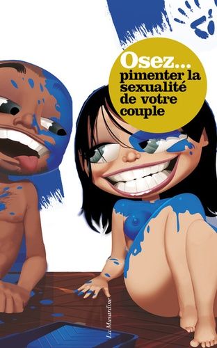 Osez Pimenter La Sexualité De Votre Couple
