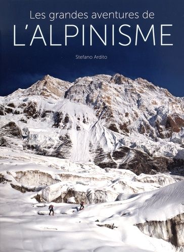 Les Grandes Aventures De L'alpinisme
