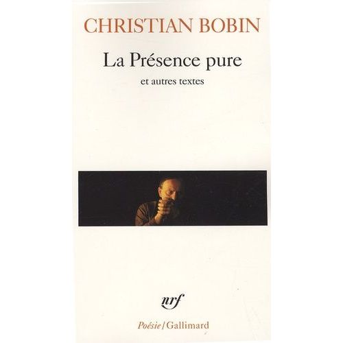 La Présence Pure - Et Autres Textes