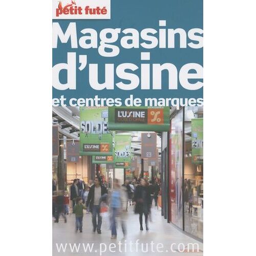 Petit Futé Magasins D'usine Et Centres De Marques