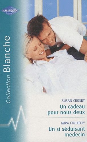 Un Cadeau Pour Nous Deux - Un Si Séduisant Médecin