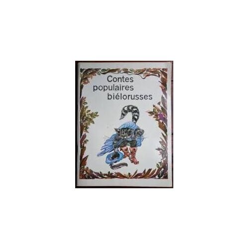 Contes Populaires Biélorusses : 6 Contes Le Soldat Ivanka, Le Chat Maxime,... - V Valentovitch, S Sérébriakova - Éditions Vycheichaya Chkola 1979