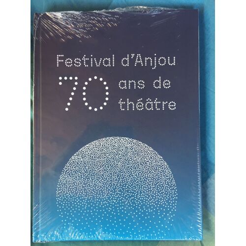 Festival D'anjou 70 Ans De Théâtre