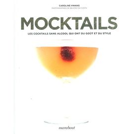 Mocktails - Les Cocktails Sans Alcool Qui Ont Du Goût Et Du Style