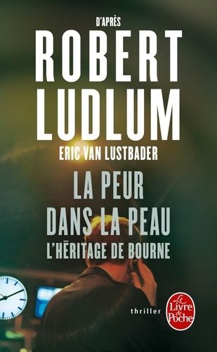 La Peur Dans La Peau - L'héritage De Bourne