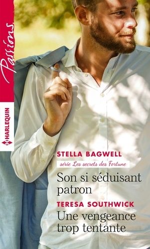 Les Secrets Des Fortune - Son Si Séduisant Patron - Une Vengeance Trop Tentante