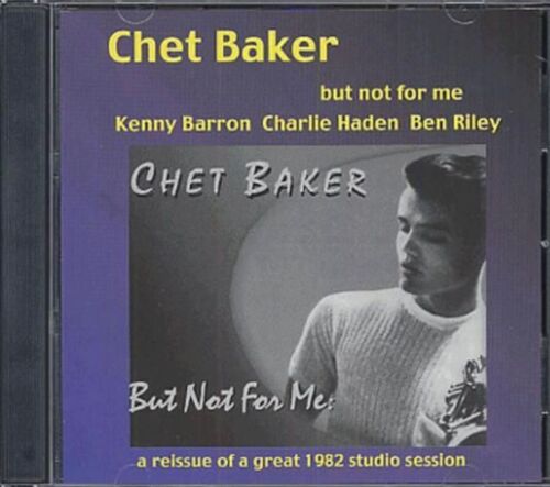 Chet Baker : But Not For Me. Great 1982 Studio Session