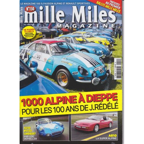 Mille Miles Magazine N°150 De Juin-Juillet 2022