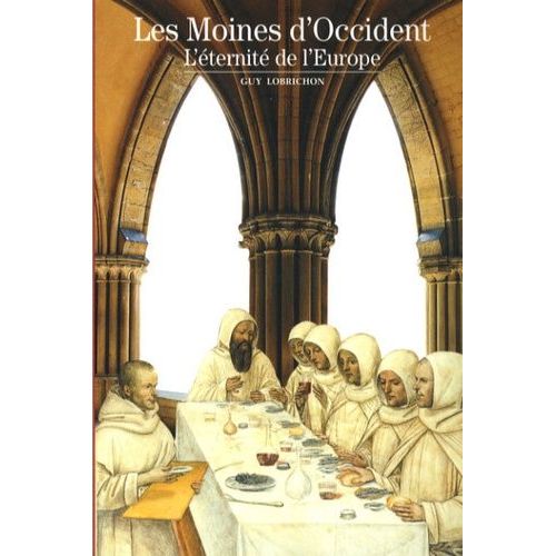 Les Moines D'occident - L'éternité De L'europe