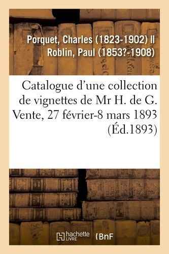 Catalogue D'une Importante Collection De Vignettes, Portraits, Estampes, Dessins
