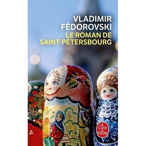 Le Roman De Saint-Pétersbourg - Les Amours Au Bord De La Néva