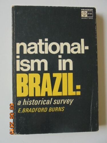 Nationalism In Brazil: A Historical Survey