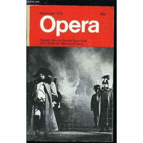Opera N° 12 - War And Peace At The Coliseum By Alan Blyth, Tippett On Opera : Sir Michael Tippett Talks To The Editor, Meilhac, Halévy And Viennese Operetta By Andrew Lamb, Towards Music Theatre By(...)