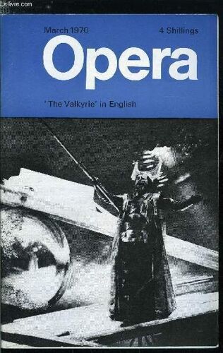 Opera N° 3 - Elusive 6.000 By Alan Blyth, The First Cardillac By Ronald Crichton, Sir John Barbirolli - A Full Discography By Malcolm Walker, Bolshoi 1960-1970 : Some Reflections By Arthur Jacobs(...)