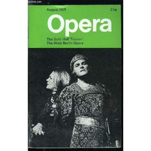 Opera N° 8 - Solti S Coven Garden - And After By The Editor, West Berlin S Opera By Horst Koegler, Daniel François Auber By John W. Klein, Covent Garden S New Tristan By Harold Rosenthal, Sir Tyrone(...)
