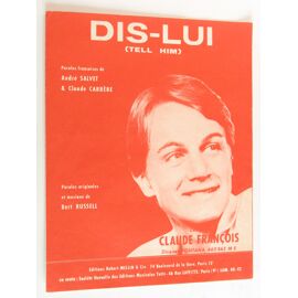 Dis-Lui (Tell Him) Interprète Claude François