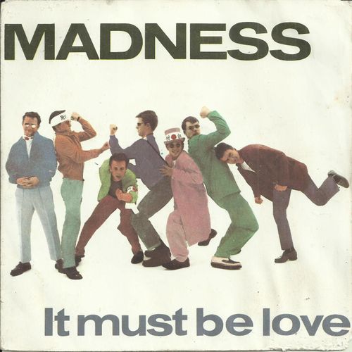 Madness : It Must Be Love (Labbi Siffre) 3'21 / Shadow On The House (C. J. Foreman) 3'22