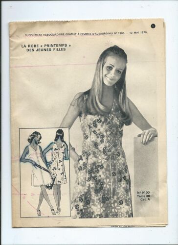 Femmes D'aujourd'hui, Supplément Patron N° 9100 Une Robe " Printemps" Des Jeunes Filles Taille 38 Du 13 Mai 1970 N° 1306