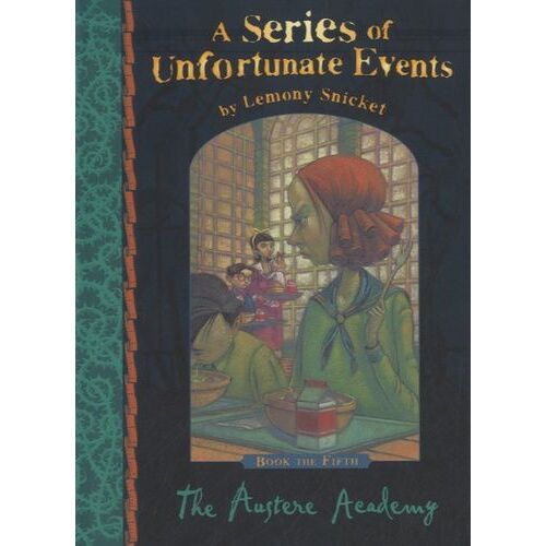 A Series Of Unfortunate Events 05. The Austere Academy