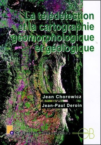 La Télédétection Et La Cartographie Géomorphologique Et Géologique - (1 Cd-Rom)