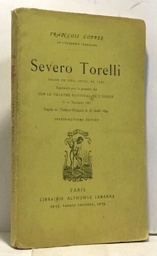 Severo Torelli -Drame En 5 Actes, En Vers -38e Édition