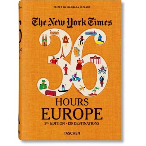The New York Times: 36 Hours Europe, 3rd Edition