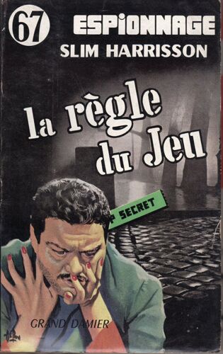 Slim Harrisson-La Règle Du Jeu-Couverture Illustrée Par Aslan-Espionnage-Eo.Tbe.1958-Arabesque