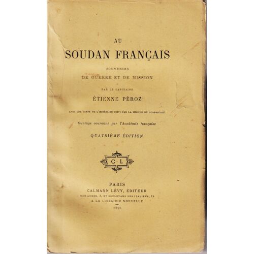 Au Soudan Francais. Souvenirs De Guerre Et De Mission