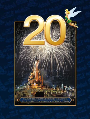 Disneyland Paris - Livre "20 Ans De Rêves" / "20 Years Of Dreams"
