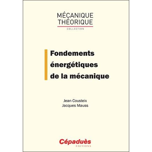 Fondements Énergetiques De La Mécanique