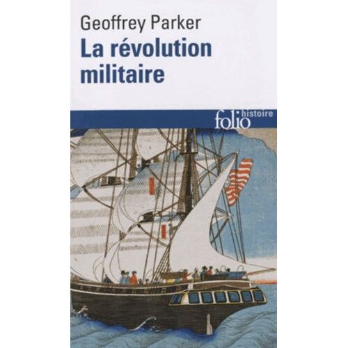 La Révolution Militaire - La Guerre Et L'essor De L'occident 1500-1800