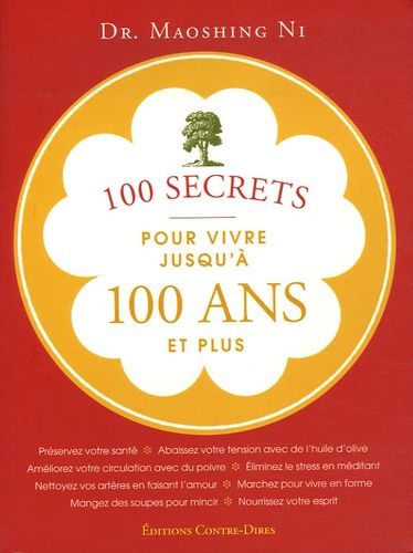 100 Secrets Pour Vivre Jusqu'à 100 Ans Et Plus
