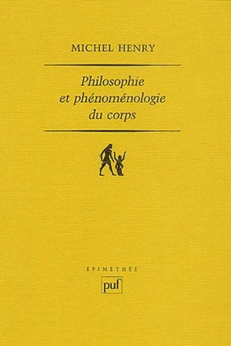 Philosophie Et Phénoménologie Du Corps - Essai Sur L'ontologie Biranienne