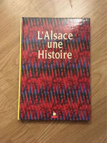 L’Alsace Une Histoire, Bernard Vogler (Dir.), Oberlin, 1993