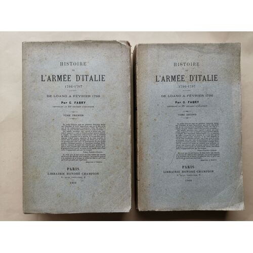 G. Fabry - Histoire De L'armée D'italie. 1796-1797. De Loano À Février 1796. Champion 1900 Tome 1 Et Tome 2