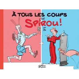 A Tous Les Coups, C'est Spirou !
