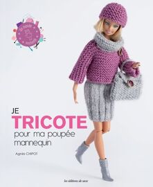 Je Tricote Pour Ma Poupée Mannequin