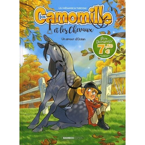 Camomille Et Les Chevaux - Tome 1 - Un Amour D'océan