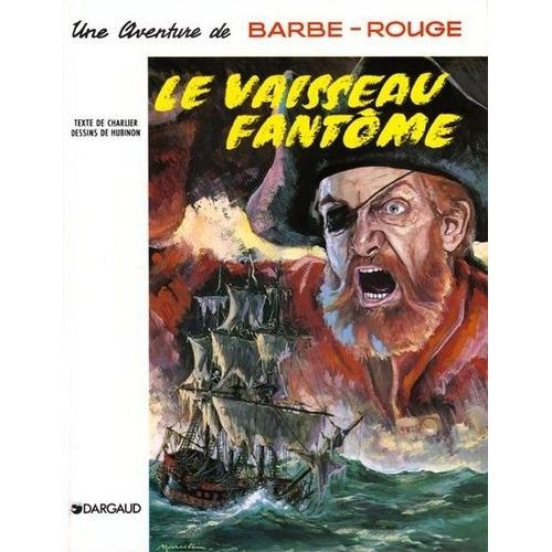 Barbe-Rouge Tome 5 - Le Vaisseau Fantôme